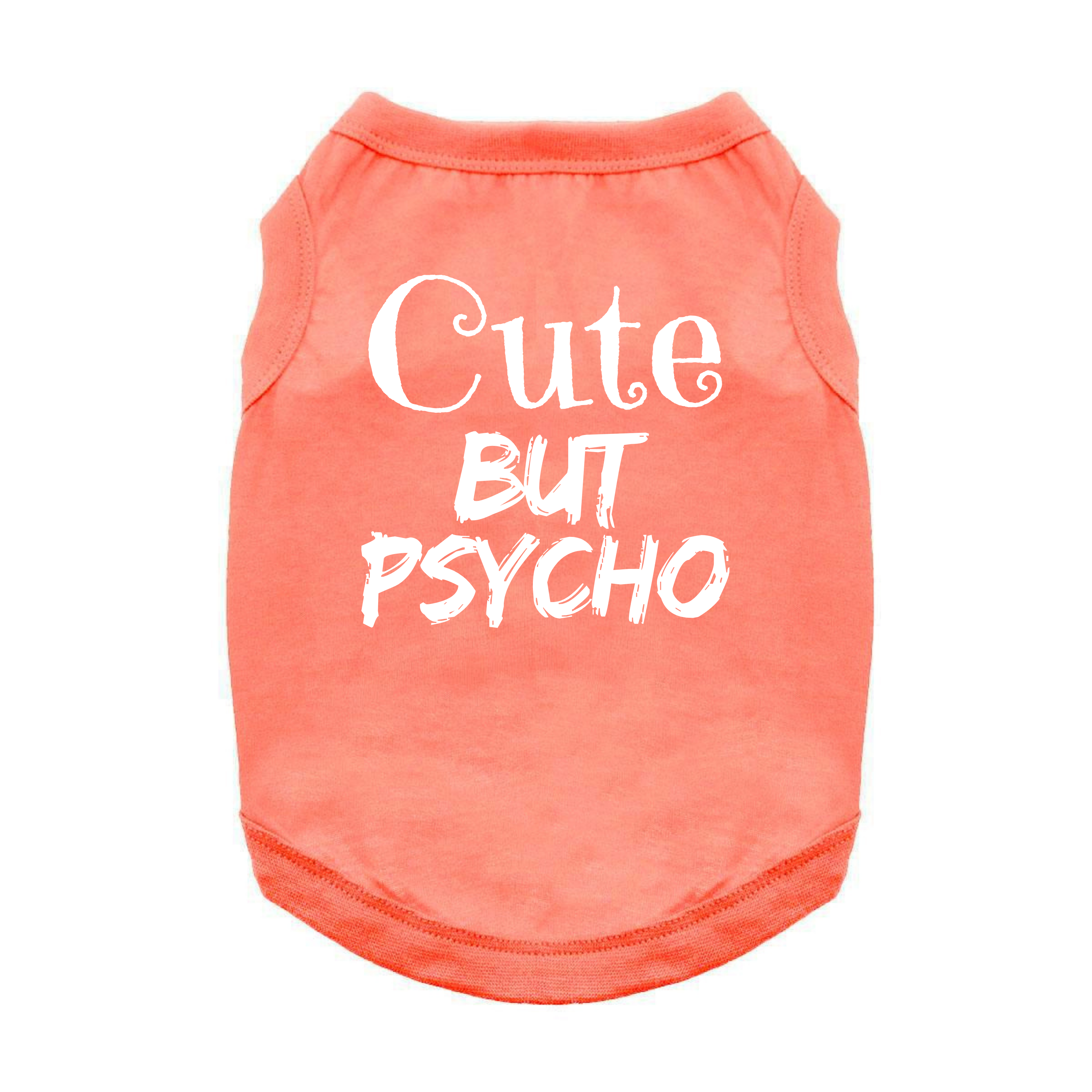 Cute But Psycho - Dog Shirt
